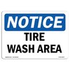 Signmission Safety Sign, OSHA Notice, 10" Height, Rigid Plastic, Tire Wash Area Sign, Landscape OS-NS-P-1014-L-18677